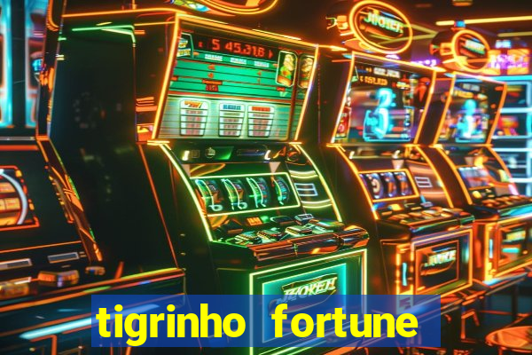 tigrinho fortune dinheiro infinito